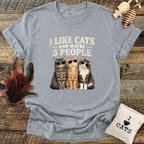 I Like Cats, And Maybe 3 People T-Shirt