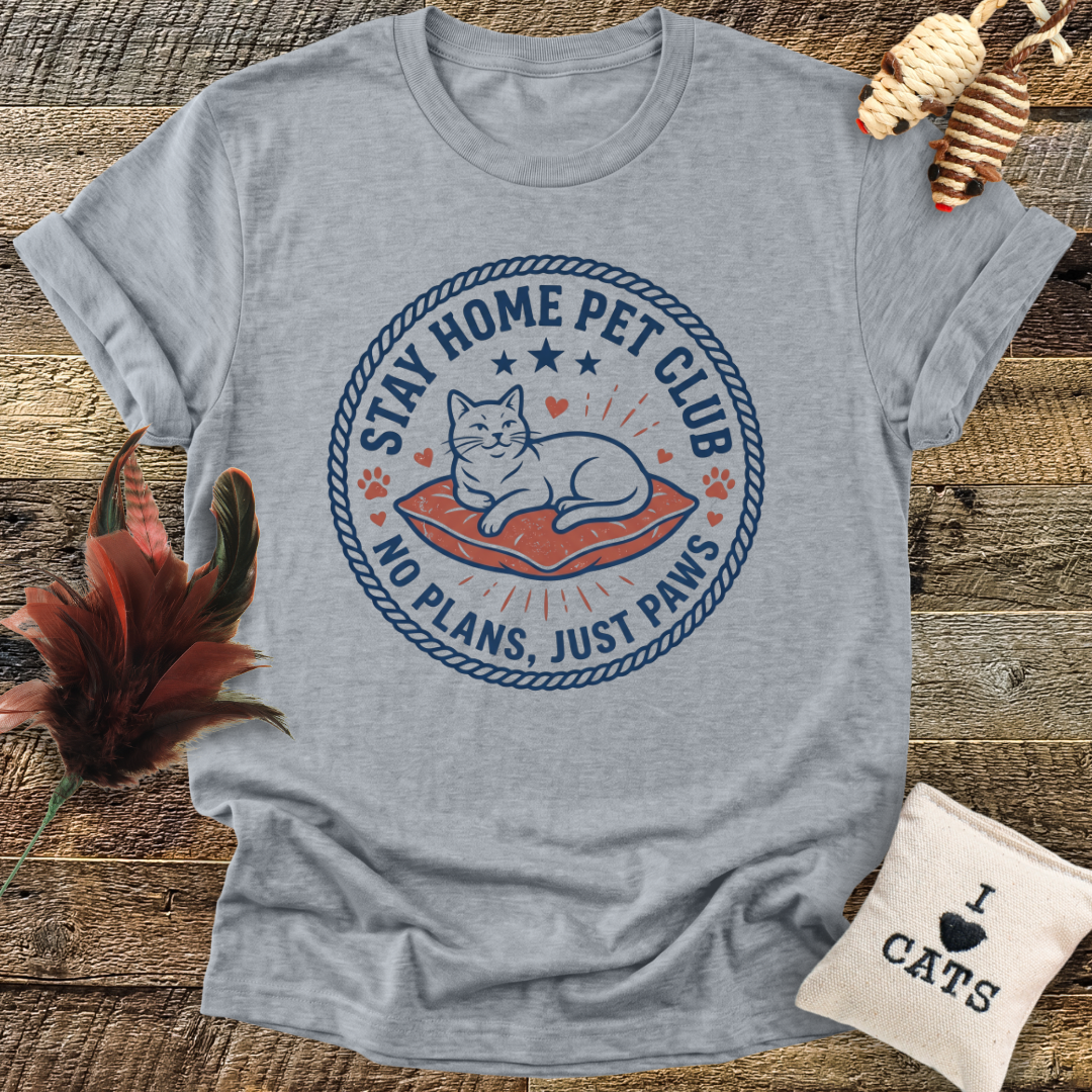 Stay Home Pet Club T-Shirt