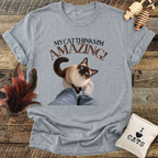 My Cat Thinks I'm Amazing T-Shirt