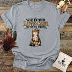 You Either Love Cats, Or You're Wrong (Cat with Crown) T-Shirt