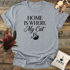 Home Is Where My Cat Is T-Shirt