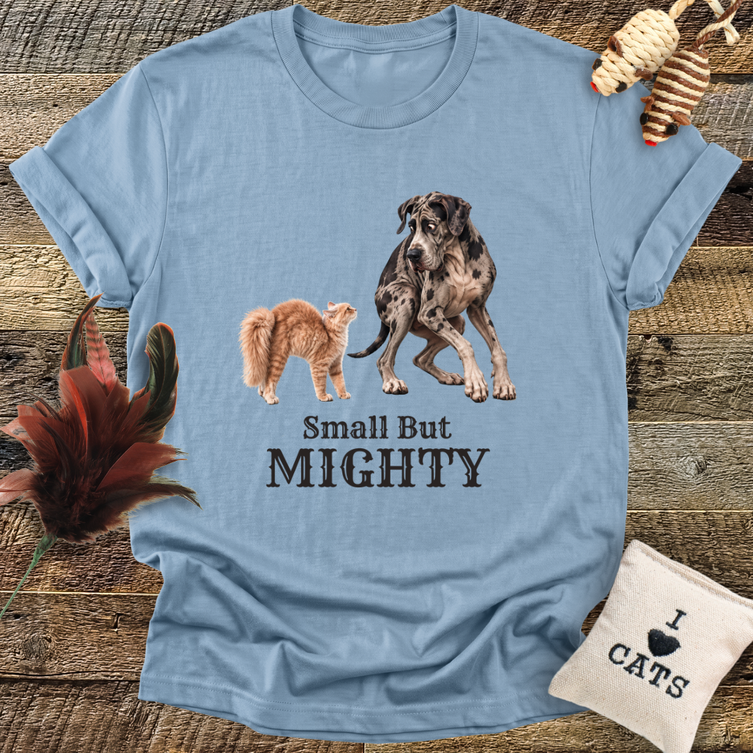Small But Mighty T-Shirt