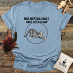 This Meeting Could Have Been A Nap - Cat T-Shirt