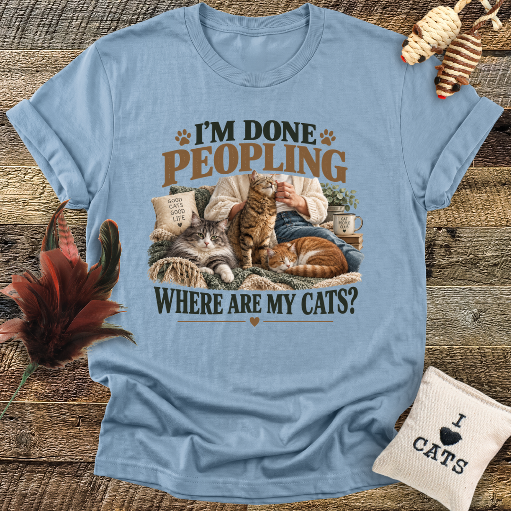 I'm Done Peopling (Cats) T-Shirt