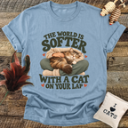 The World Is Softer With A Cat On Your Lap T-Shirt