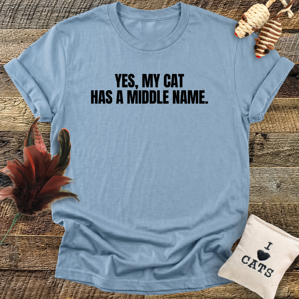 My Cat Has A Middle Name T-Shirt