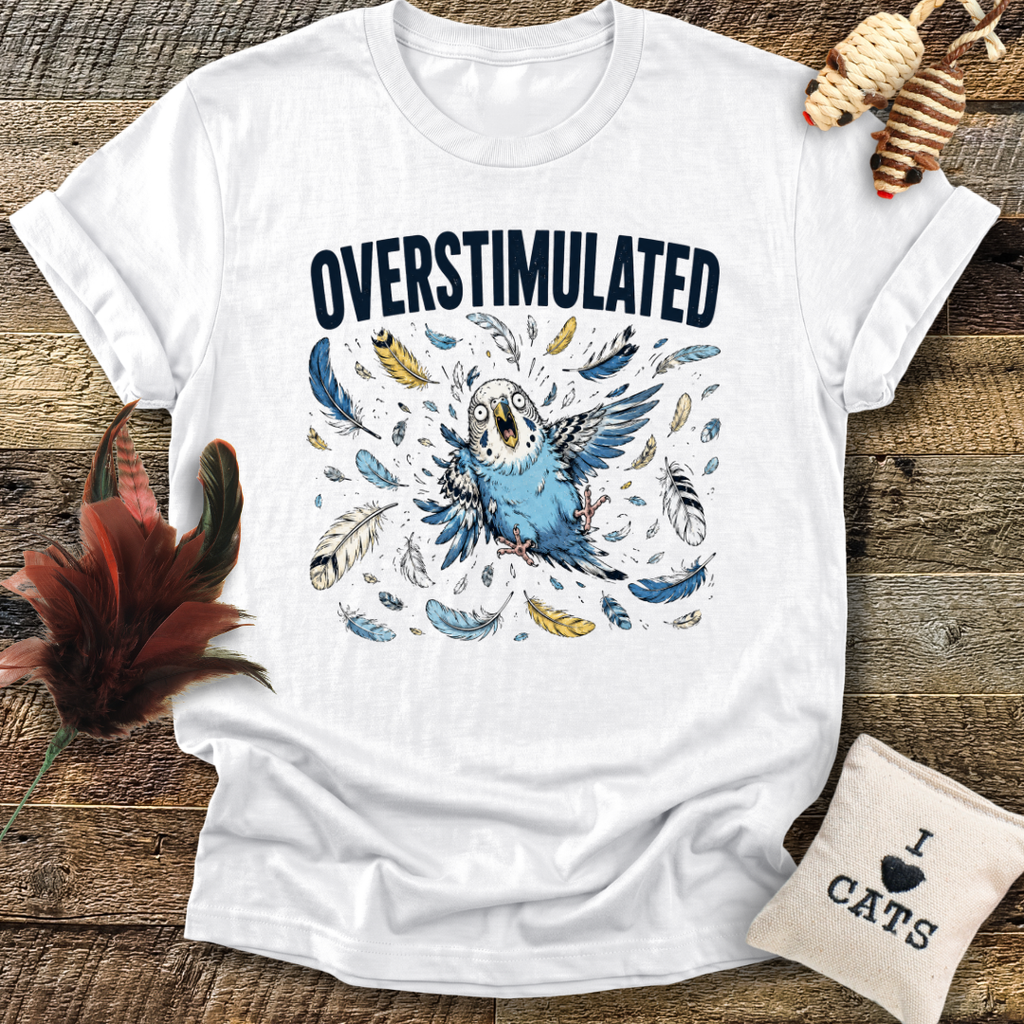 Overstimulated Budgie T-Shirt