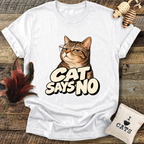 Cat Says No T-Shirt