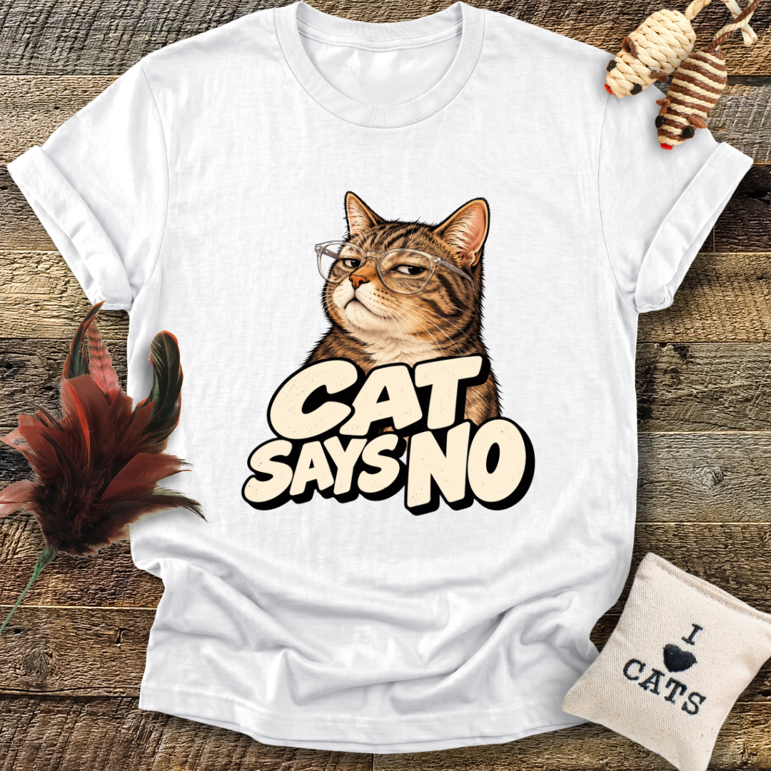 Cat Says No T-Shirt