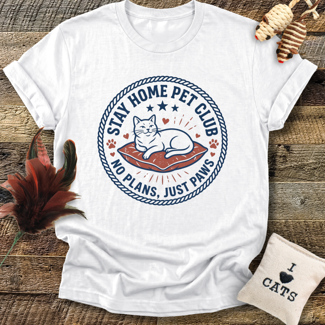 Stay Home Pet Club T-Shirt