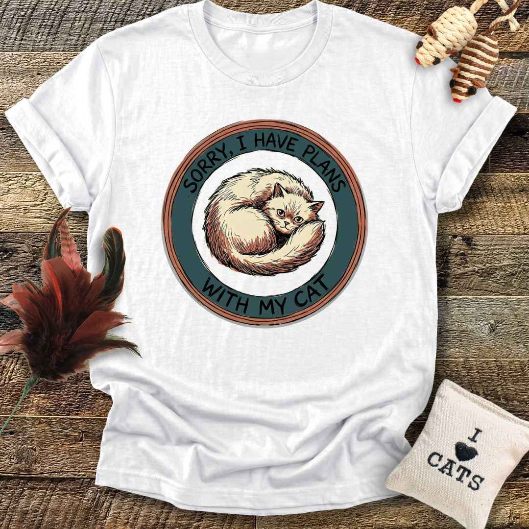 Sorry I Have Plans With My Cat T-Shirt