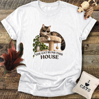 The Cat Runs This House T-Shirt
