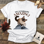 My Cat Thinks I'm Amazing T-Shirt