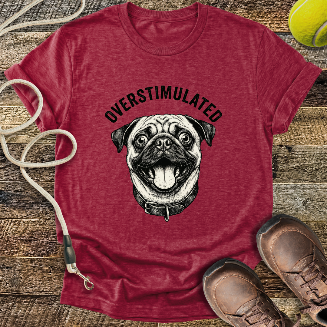 Overstimulated Pug T-Shirt