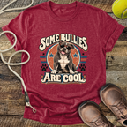 Some Bullies Are Cool (Staffordshire Bull Terrier) T-Shirt