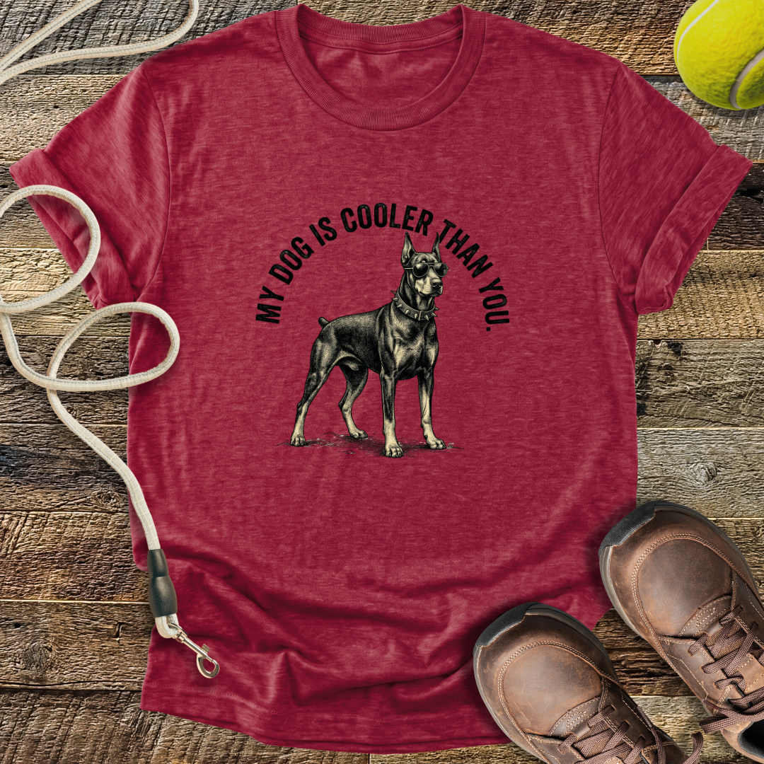 My Dog Is Cooler Than You T-Shirt