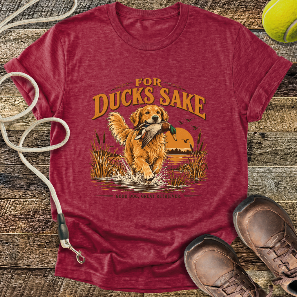 For Ducks Sake (Golden Retriever) T-Shirt