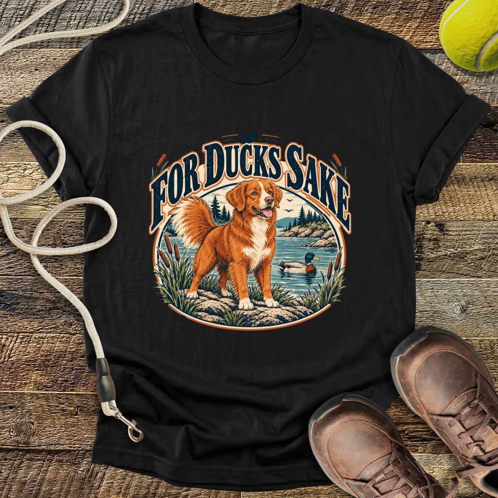 For Ducks Sake (Nova Scotia Duck Tolling Retriever) T-Shirt