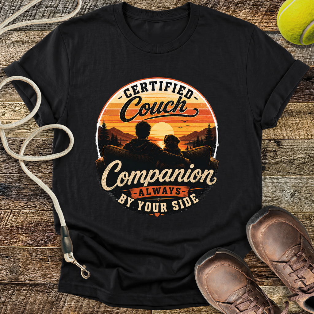 Certified Couch Companion, Always By Your Side T-Shirt