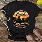 Certified Couch Companion, Always By Your Side T-Shirt