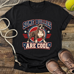 Some Bullies Are Cool (American Pitt Bull Terrier) T-Shirt