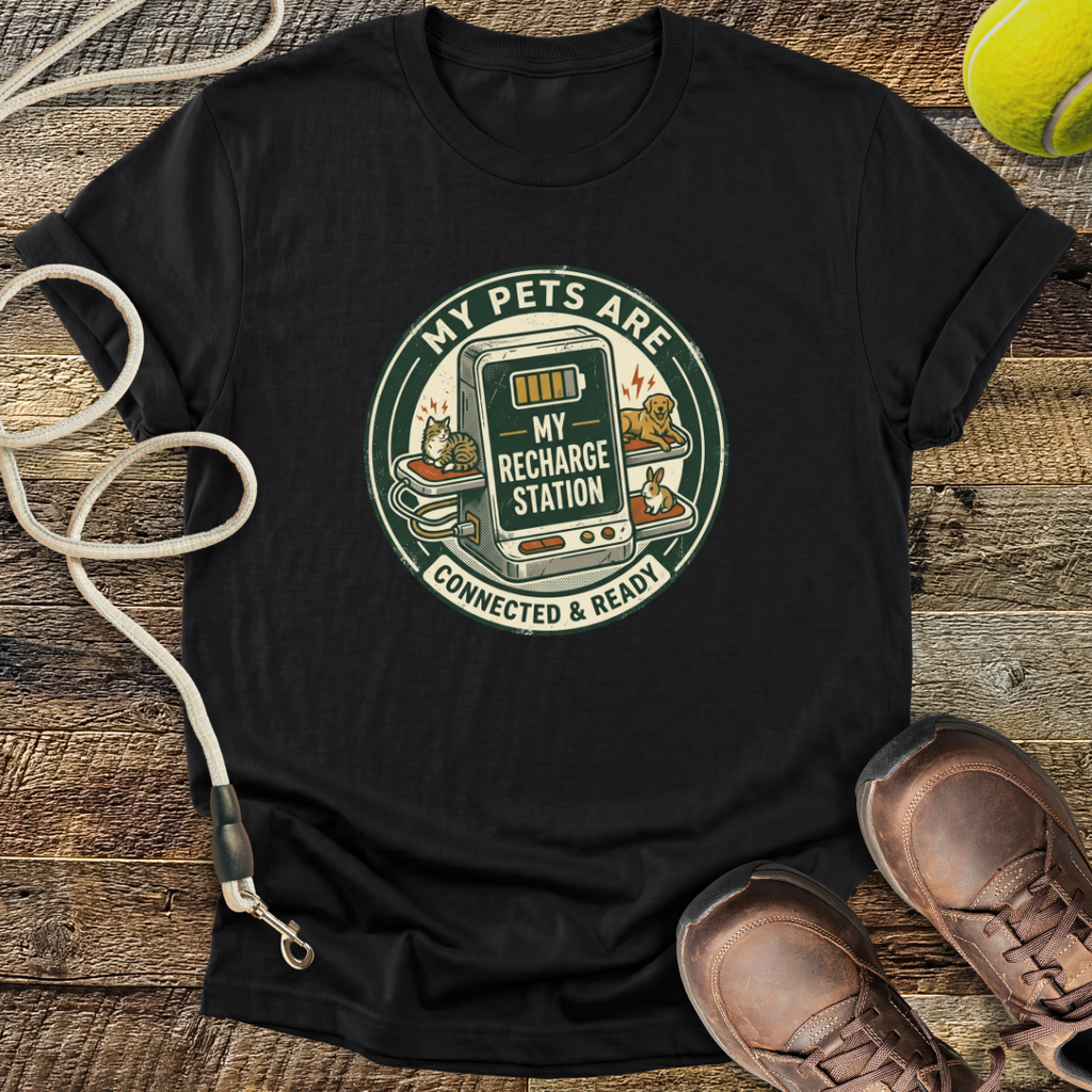 My Pets Are My Recharge Station T-Shirt