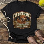 For Ducks Sake (Cesapeake Bay Retriever) T-Shirt