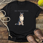 Be Pawsitive T-Shirt