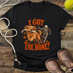 I Got The Bone! T-Shirt