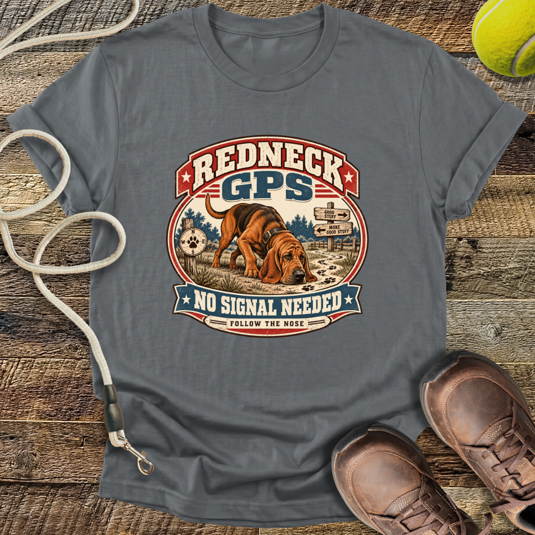 Redneck GPS (Bloodhound) T-Shirt
