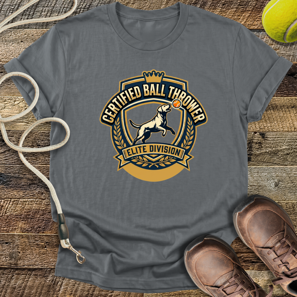 Certified Ball Thrower, Elite Division T-Shirt