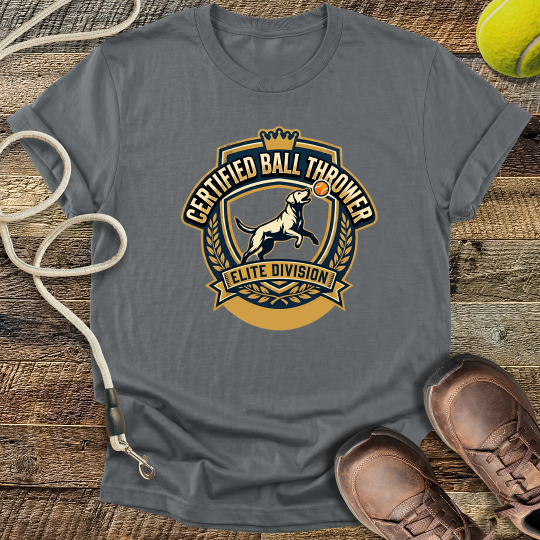 Certified Ball Thrower, Elite Division T-Shirt