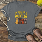 My Social Circle Has Four Legs T-Shirt