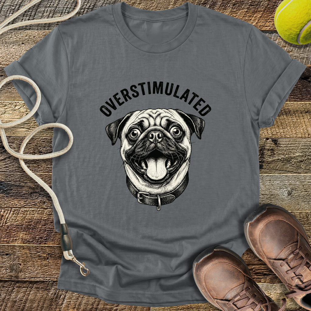 Overstimulated Pug T-Shirt