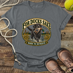 For Ducks Sake (Labrador) T-Shirt
