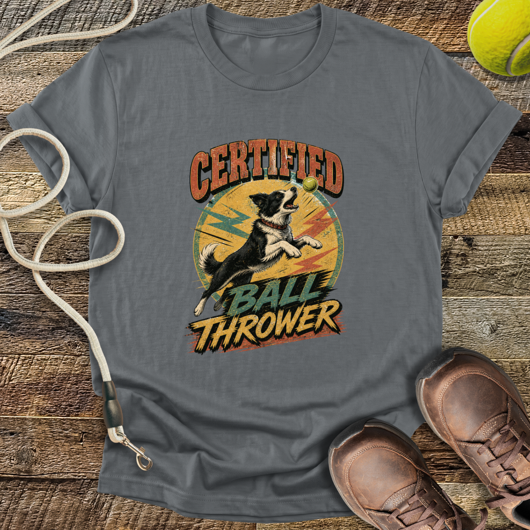 Certified Ball Thrower T-Shirt