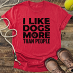 I Like Dogs More Than People T-Shirt