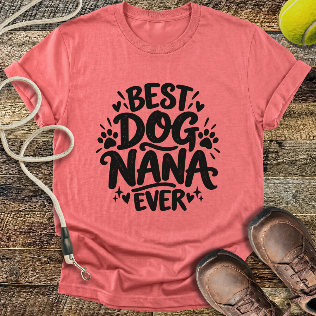 Best Dog Nana Ever T-Shirt