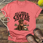 All I Need Is Coffee And My Dog T-Shirt