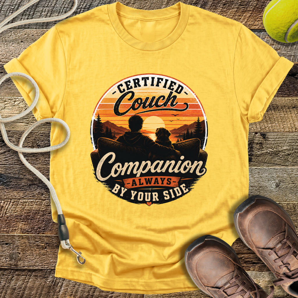 Certified Couch Companion, Always By Your Side T-Shirt