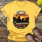 Certified Couch Companion, Always By Your Side T-Shirt