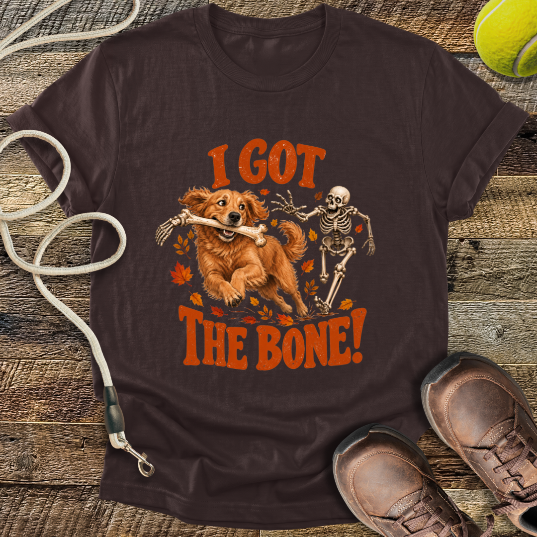 I Got The Bone! T-Shirt