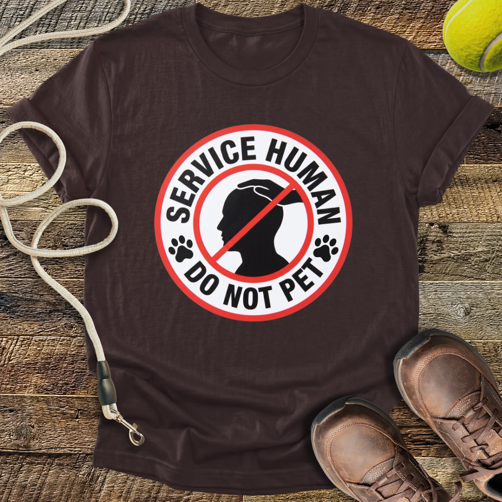 Service Human, Do Not Pet T-Shirt