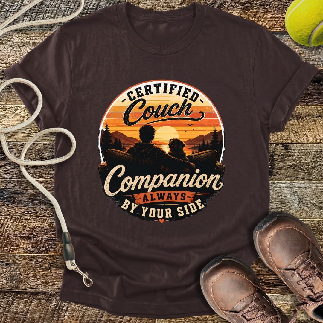Certified Couch Companion, Always By Your Side T-Shirt