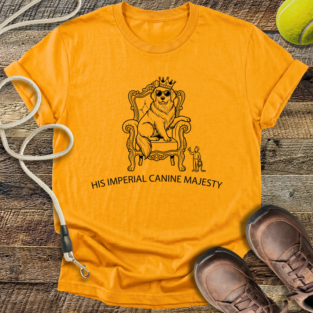 His Imperial Canine Majesty T-Shirt
