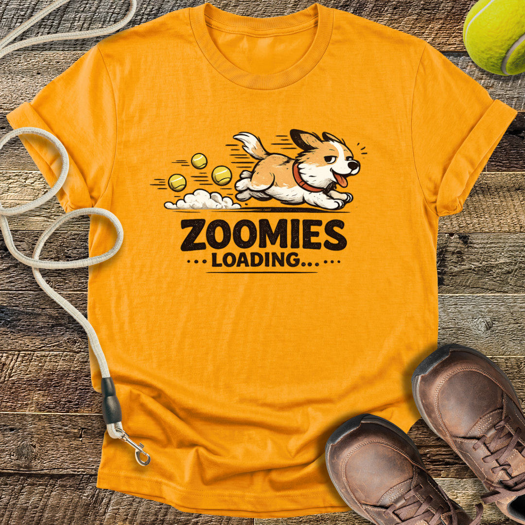 Zoomies...Loading T-Shirt