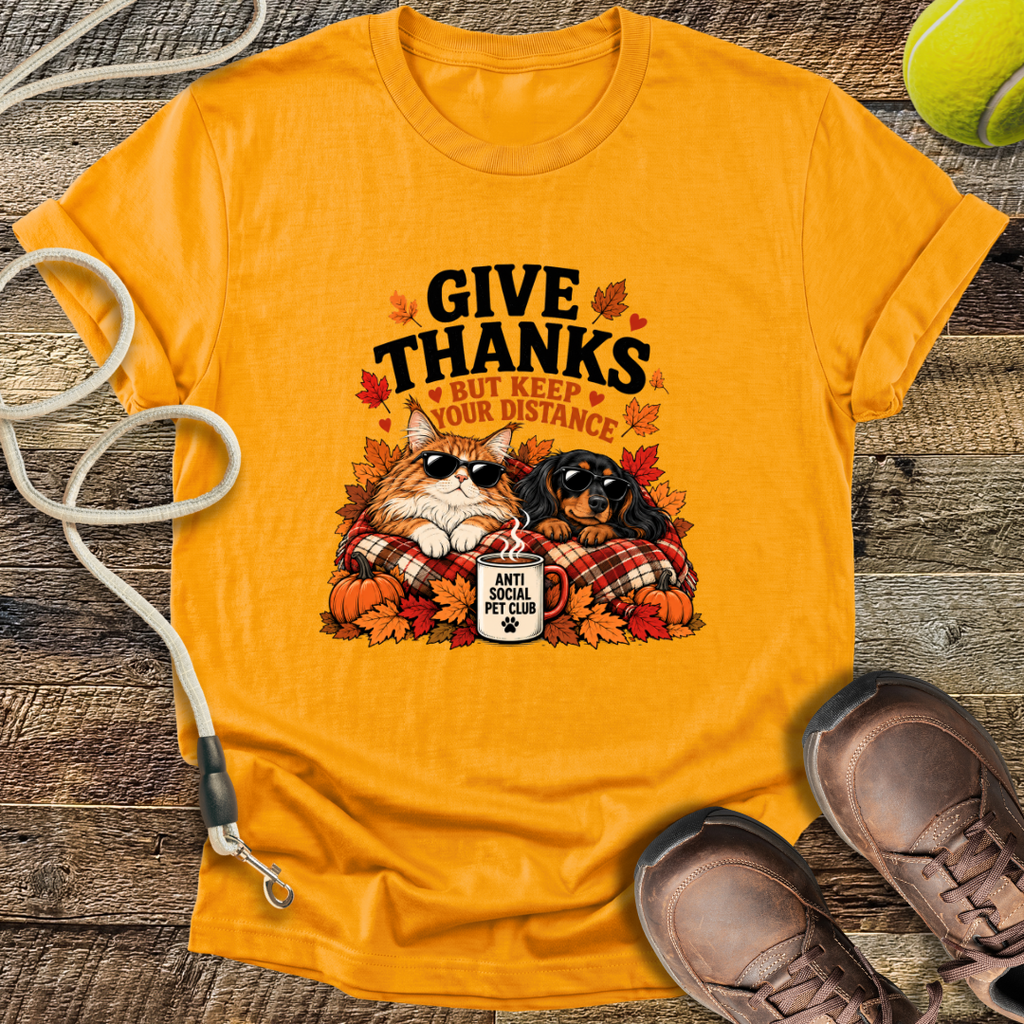 Give Thanks, But Keep Your Distance (Cat and Dachshund) T-Shirt
