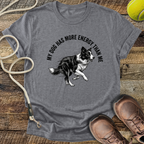 My Dog Has More Energy Than Me T-Shirt