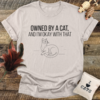 Owned By A Cat And I'm OK With That T-Shirt