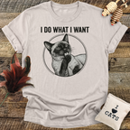 I Do What I Want T-Shirt